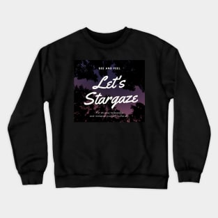 Let's Stargaze #1 Crewneck Sweatshirt